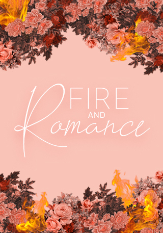 FIRE AND ROMANCE