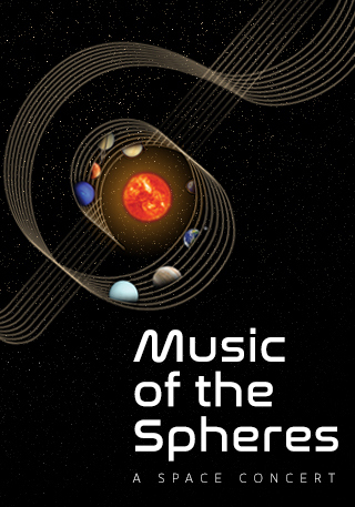 MUSIC OF THE SPHERES: A SPACE CONCERT