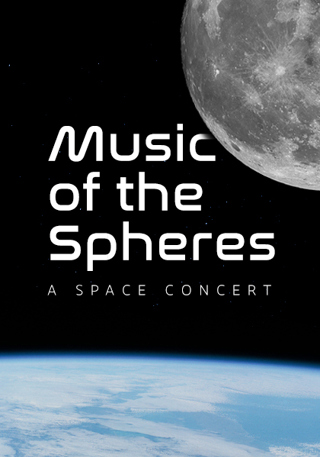 MUSIC OF THE SPHERES: A SPACE CONCERT