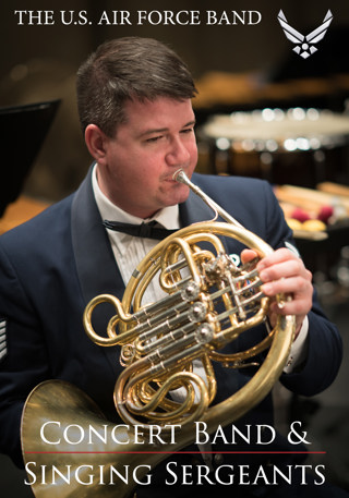 The United States Air Force Band and Singing Sergeants in Concert