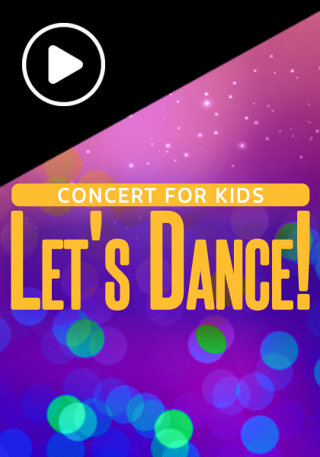 Concert for Kids: Let's Dance!