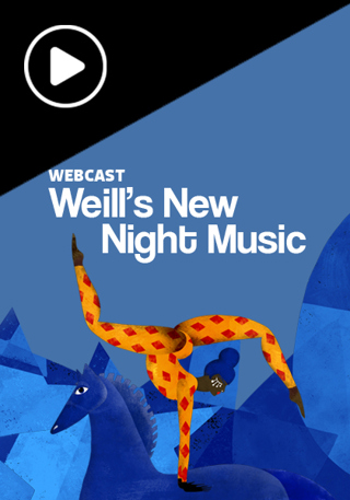 Webcast: Weill's New Night Music